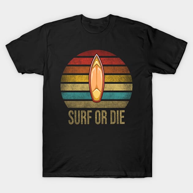 Surf Or Die Surfboard Summer Retro Sunset T-Shirt by The Agile Store